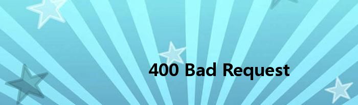 <html>
<head><title>400 Bad Request</title></head>
<body bgcolor=