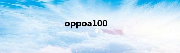 oppoa100