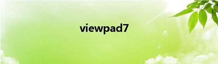 viewpad7