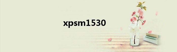 xpsm1530